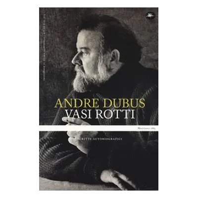 Vasi rotti. Scritti autobiografici