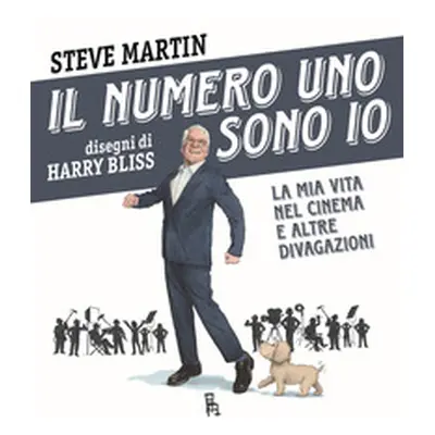 Il numero uno sono io. La mia vita nel cinema e altre divagazioni