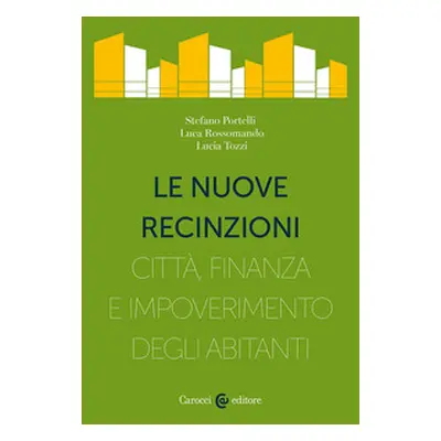 Le nuove recinzioni. Città, finanza e impoverimento degli abitanti