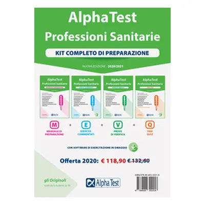 Alpha Test. Professioni sanitarie. Kit completo di preparazione: Manuale di preparazione-Eserciz