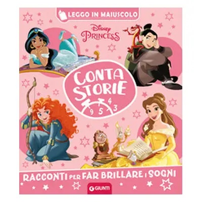 Disney Princess. Racconti per far brillare i sogni. Contastorie