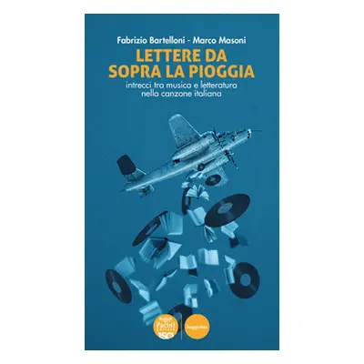 Lettere da sopra la pioggia. Intrecci tra musica e letteratura nella canzone italiana