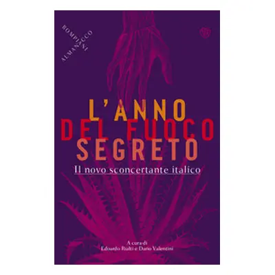 L'anno del fuoco segreto. Il novo sconcertante italico