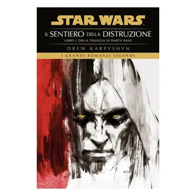 Il sentiero della distruzione. Star Wars. Darth Bane - Vol. 1