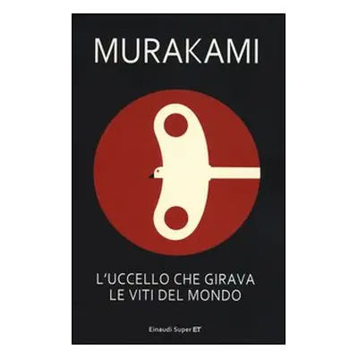 L'uccello che girava le viti del mondo