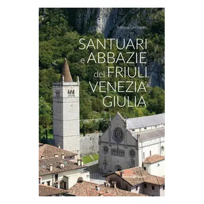 Santuari e abbazie del Friuli Venezia Giulia