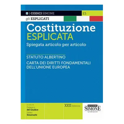 Costituzione esplicata. Spiegata articolo per articolo