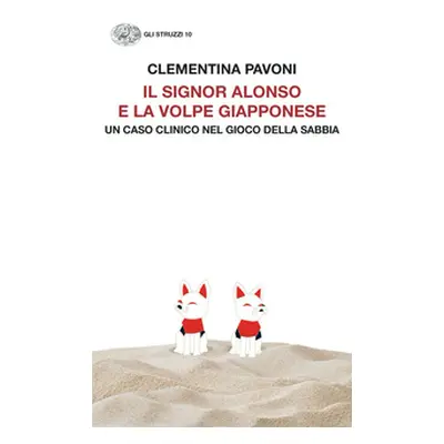 Il signor Alonso e la volpe giapponese. Un caso clinico nel Gioco della Sabbia