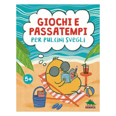 Giochi e passatempi per pulcini svegli