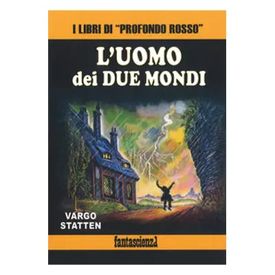 L'uomo dei due mondi