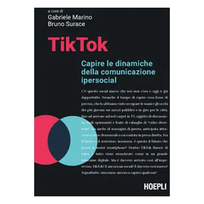 TikTok. Capire le dinamiche della comunicazione ipersocial