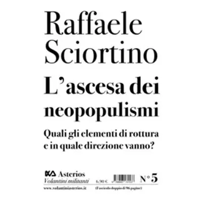 L'ascesa dei neopopulismi. Quali gli elementi di rottura e in quale direzione vanno?