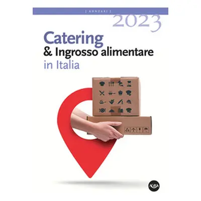 Catering & ingrosso alimentare in Italia 2023