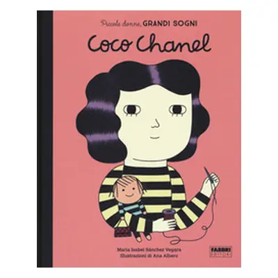 Coco Chanel. Piccole donne, grandi sogni