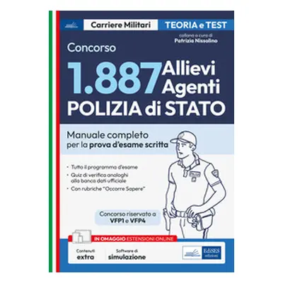 Concorso 1887 Allievi Agenti Polizia di Stato. Manuale completo per la prova d'esame scritta