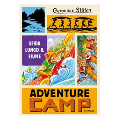 Sfida lungo il fiume. Adventure camp