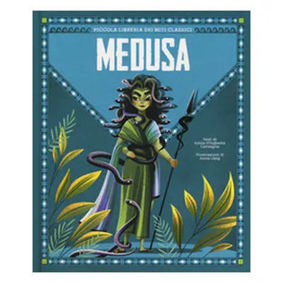 Medusa. Piccola libreria dei miti classici