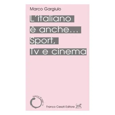 L'italiano è anche... Sport, Tv e cinema