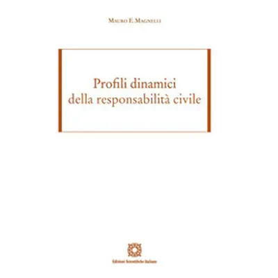 Profili dinamici della responsabilità civile