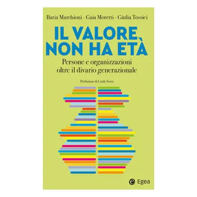 Il valore non ha età. Persone e organizzazioni oltre il divario generazionale