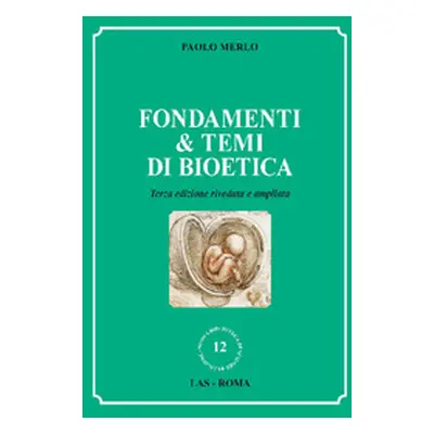 Fondamenti & temi di bioetica