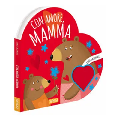 Con amore, mamma. Libri sagomati