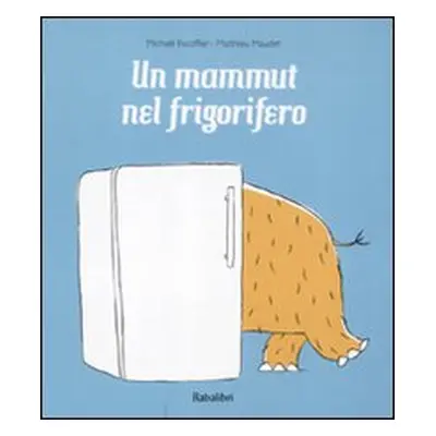 Un mammut nel frigorifero