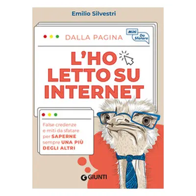 L'ho letto su internet. False credenze e miti da sfatare per saperne sempre una più degli altri