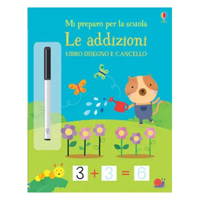 Le addizioni. Mi preparo per la scuola. Libro disegno e cancello