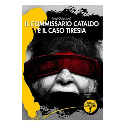 Il commissario Cataldo e il caso Tiresia