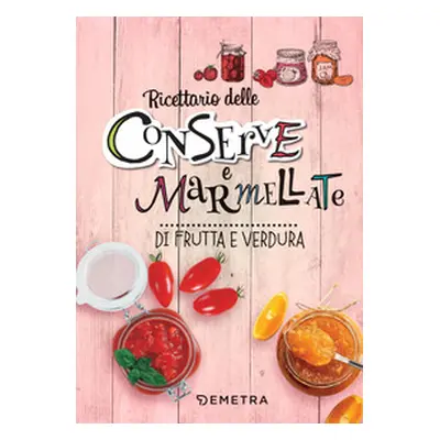 Conserve e marmellate di frutta e verdura