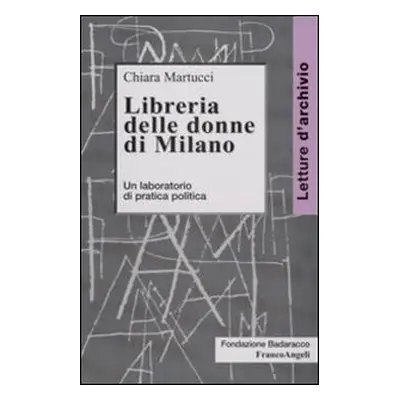 Libreria delle donne di Milano. Un laboratorio di pratica politica