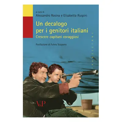 Un decalogo per i genitori italiani. Crescere capitani coraggiosi