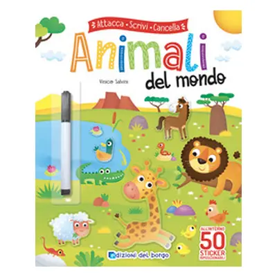 Animali del mondo. Attacca scrivi cancella