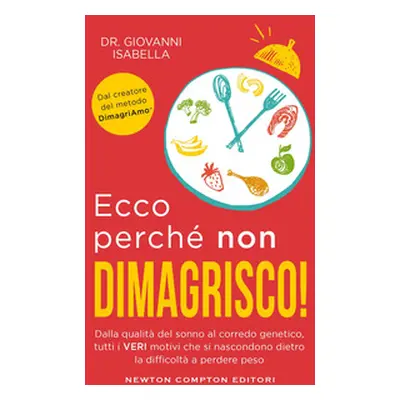 Ecco perchè non dimagrisco! Dalla qualità del sonno al corredo genetico, tutti i veri motivi che