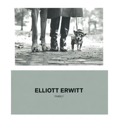 Elliott Erwitt. Family. Catalogo della mostra (Milano, 16 ottobre 2019-20 marzo 2020)