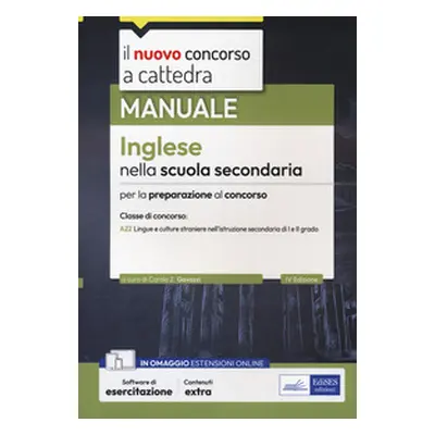 Inglese nella scuola secondaria. Manuale per la preparazione al concorso. Ediz. inglese