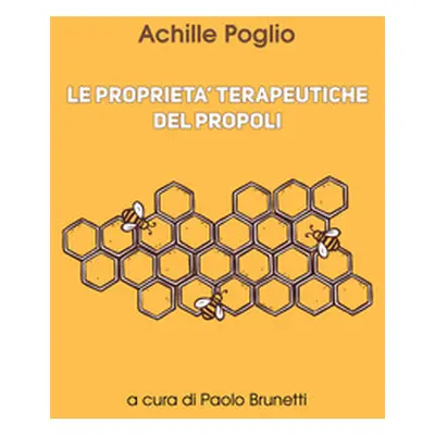 Le proprietà terapeutiche del propoli