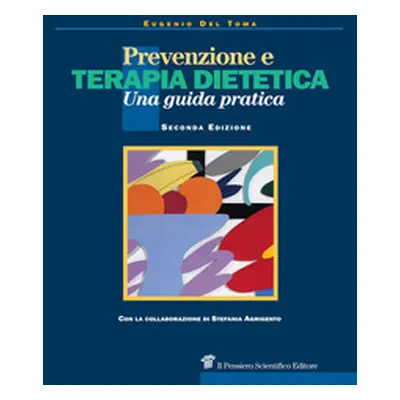 Prevenzione e terapia dietetica. Una guida per medici e dietisti