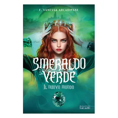 Smeraldo verde. Il nuovo mondo