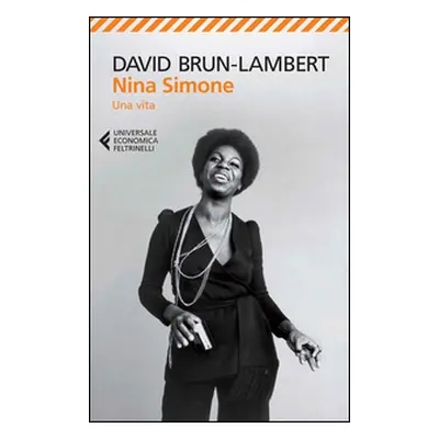 Nina Simone. Una vita