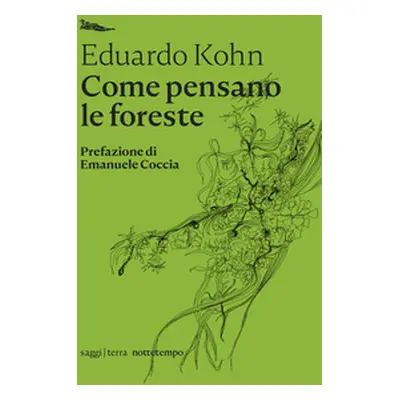 Come pensano le foreste. Antropologia oltre l'umano