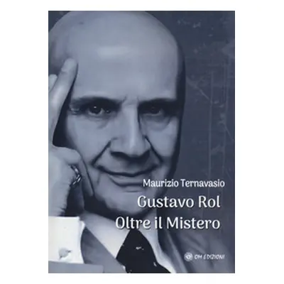 Gustavo Rol. Oltre il mistero