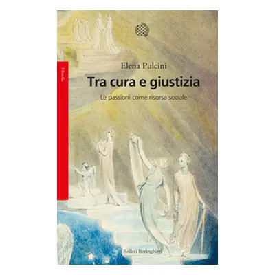 Tra cura e giustizia. Le passioni come risorsa sociale