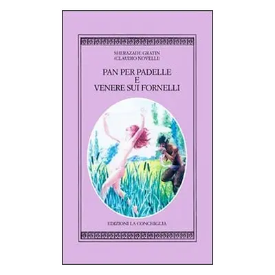 Pan per padelle e Venere sui fornelli