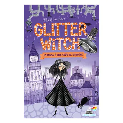 La moda è una cosa da streghe. Glitter witch