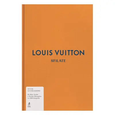 Louis Vuitton. Sfilate. Tutte le collezioni