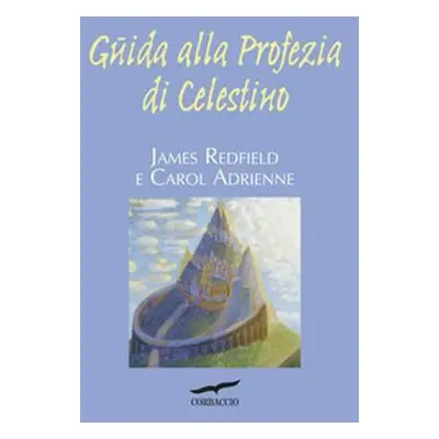 Guida alla profezia di Celestino