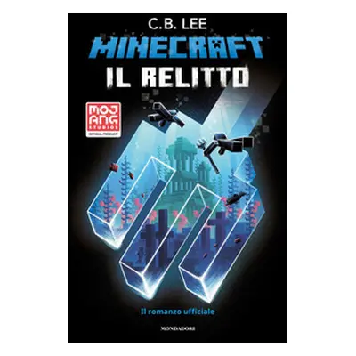 Minecraft. Il relitto. Il romanzo ufficiale