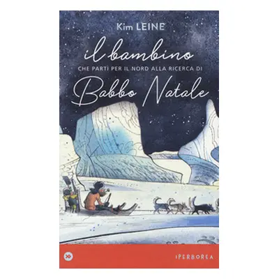 Il bambino che partì per il Nord alla ricerca di Babbo Natale